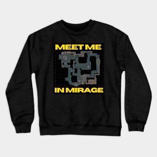 Meet me in Mirage Crewneck Sweatshirt